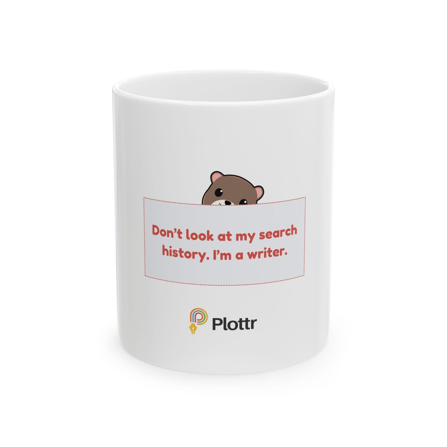 Hiding Plottr Otter Mug - Don't Look at My Search History