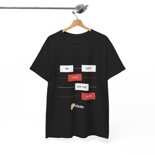 Unisex Plotlines Tee - Here for the Alibi