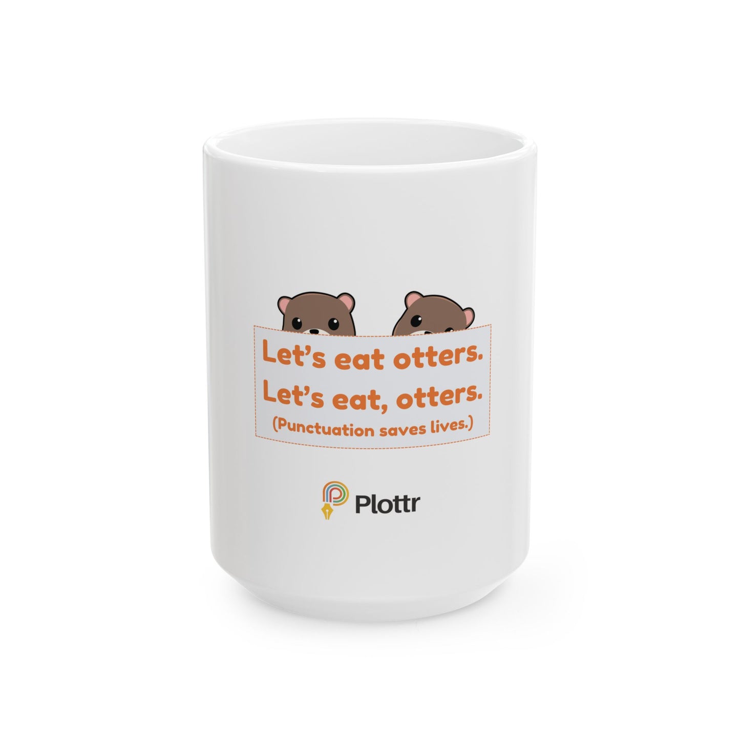 Hiding Plottr Otter Mug - Punctuation Saves Lives